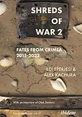 E-Book (pdf) Shreds of War. Vol. 2 von Ildikó Eperjesi, Oleksandr Kachura