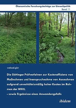 E-Book (pdf) Die Göttinger Prüfverfahren zur Kosteneffizienz von Maßnahmen und Inanspruchnahme von Ausnahmen aufgrund unverhältnismäßig hoher Kosten im Rahmen der WRRL - sowie Ergebnisse eines Anwendungsfalls von Uta Sauer, Rainer Marggraf, Katharina Raupach