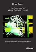 E-Book (pdf) Im Spiegelsaal des Georg Friedrich Händel von Heinz Baum