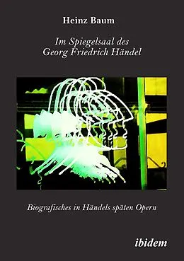 E-Book (pdf) Im Spiegelsaal des Georg Friedrich Händel von Heinz Baum