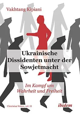 E-Book (pdf) Ukrainische Dissidenten unter der Sowjetmacht von Vakhtang Kipiani