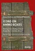 E-Book (pdf) Icons on Ammo Boxes von Oleksandr Klymenko, Sonya Atlantova
