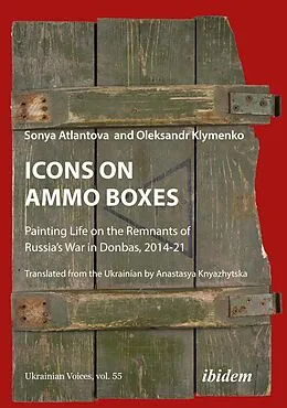 E-Book (pdf) Icons on Ammo Boxes von Oleksandr Klymenko, Sonya Atlantova