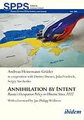 E-Book (pdf) Annihilation by Intent von Andreas Heinemann-Grüder, Dmitry Durnev, Julia Friedrich