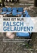 E-Book (pdf) Was ist nur falsch gelaufen? von Klaus Buchenau