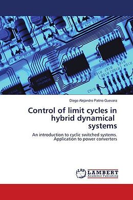 Kartonierter Einband Control of limit cycles in hybrid dynamical systems von Diego Alejandro Patino Guevara