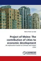 Kartonierter Einband (Kt) Project of Meine: The contribution of cities to economic development von Meine P. van Dijk
