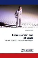 Kartonierter Einband (Kt) Expressionism and Influence von Robert Cardullo