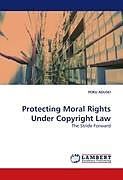 Kartonierter Einband Protecting Moral Rights Under Copyright Law von Poku Adusei