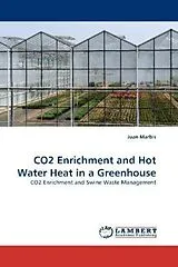 Kartonierter Einband (Kt) CO2 Enrichment and Hot Water Heat in a Greenhouse von Juan Marbis