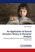 Kartonierter Einband An Application of Gérard Genette''s Theory in Character Analysis von Günel Hac zade