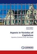 Kartonierter Einband Aspects in Varieties of Capitalism von Henrik Egbert, Clemens Esser