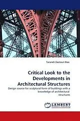 Kartonierter Einband Critical Look to the Developments in Architectural Structures von Taraneh Dastouri Bias