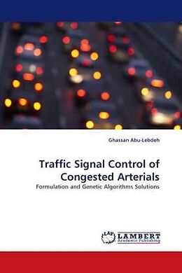 Couverture cartonnée Traffic Signal Control of Congested Arterials de Ghassan Abu-Lebdeh