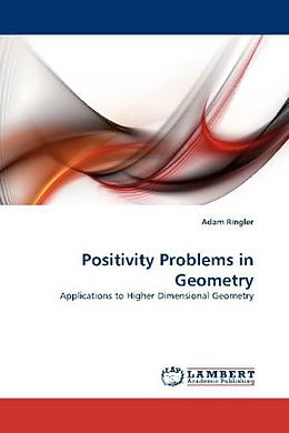 Kartonierter Einband Positivity Problems in Geometry von Adam Ringler