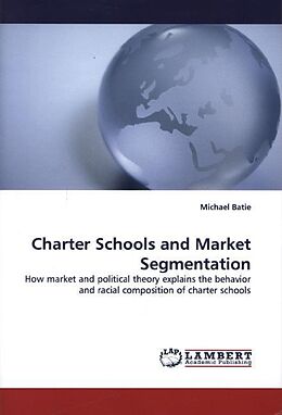 Couverture cartonnée Charter Schools and Market Segmentation de Michael Batie