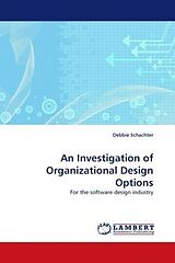 Couverture cartonnée An Investigation of Organizational Design Options de Debbie Schachter