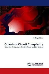 Kartonierter Einband (Kt) Quantum Circuit Complexity von Debajyoti Bera