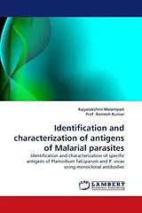 Kartonierter Einband (Kt) Identification and characterization of antigens of Malarial parasites von Rajyalakshmi Malempati, Ramesh Kumar