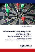 Couverture cartonnée The National and Indigenous Management of Environmental Conflicts de Mey Eltayeb Ahmed