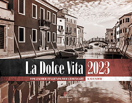 Kalender La Dolce Vita - Italienische Lebensart Kalender 2023 von Ackermann Kunstverlag