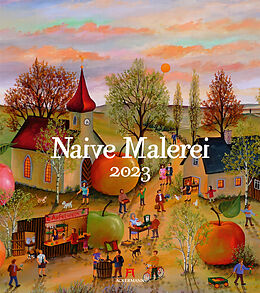 Kalender Naive Malerei Kalender 2023 von Ackermann Kunstverlag