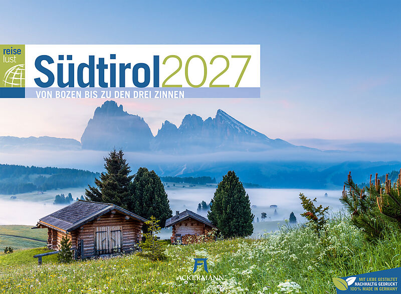 Südtirol ReiseLust Kalender 2027 | von Bozen bis zu den drei Zinnen
