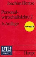 E-Book (pdf) Personalwirtschaftslehre 2 von Andrea Graf, Joachim Hentze