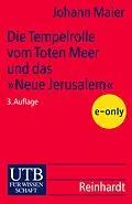 E-Book (pdf) Die Tempelrolle vom Toten Meer und das "Neue Jerusalem" von Johann Maier