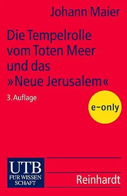 E-Book (pdf) Die Tempelrolle vom Toten Meer und das "Neue Jerusalem" von Johann Maier
