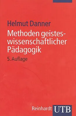 E-Book (pdf) Methoden geisteswissenschaftlicher Pädagogik von Helmut Danner