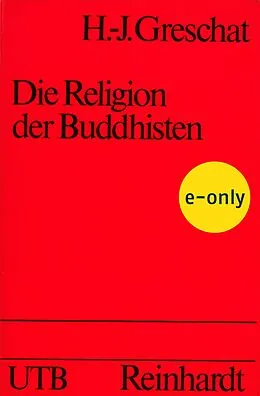 E-Book (pdf) Buddhisten, Die Religion der von Hans-Jürgen Greschat