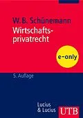 E-Book (pdf) Wirtschaftsprivatrecht von Wolfgang B. Schünemann