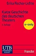 E-Book (pdf) Kurze Geschichte des deutschen Theaters von Erika Fischer-Lichte