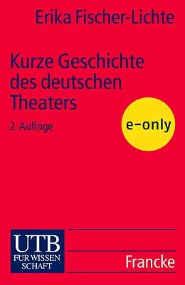 E-Book (pdf) Kurze Geschichte des deutschen Theaters von Erika Fischer-Lichte
