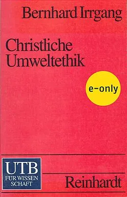 E-Book (pdf) Christliche Umweltethik von Bernhard Irrgang