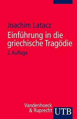 E-Book (pdf) Einführung in die griechische Tragödie von Joachim Latacz