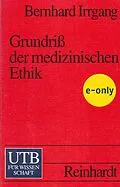 E-Book (pdf) Grundriss der medizinischen Ethik von Bernhard Irrgang