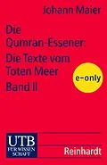 E-Book (pdf) Die Qumran-Essener: Die Texte vom Toten Meer Bd. II von Johann Maier