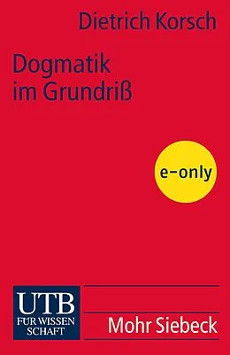 E-Book (pdf) Dogmatik im Grundriß von Dietrich Korsch
