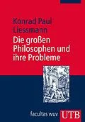 E-Book (pdf) Die großen Philosophen und ihre Probleme von Konrad Paul Liessmann