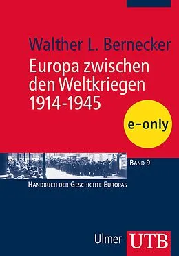 E-Book (pdf) Europa zwischen den Weltkriegen 1914-1945 von Walther L. Bernecker