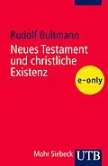 E-Book (pdf) Neues Testament und christliche Existenz von Rudolf Bultmann