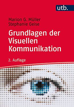 E-Book (pdf) Grundlagen der Visuellen Kommunikation von Marion G. Müller, Stephanie Geise