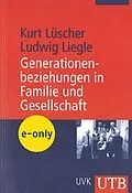 E-Book (pdf) Generationenbeziehungen in Familie und Gesellschaft von Kurt Lüscher, Ludwig Liegle