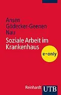 E-Book (pdf) Soziale Arbeit im Krankenhaus von Harald Ansen, Norbert Gödecker-Geenen, Hans Nau
