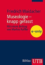 E-Book (pdf) Museologie - knapp gefasst von Friedrich Waidacher
