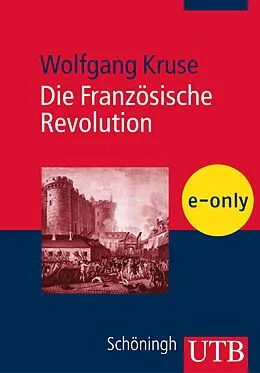 E-Book (pdf) Die Französische Revolution von Wolfgang Kruse