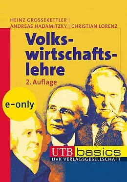 E-Book (pdf) Volkswirtschaftslehre von Heinz Grossekettler, Andreas Hadamitzky, Christian Lorenz