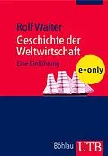 E-Book (pdf) Geschichte der Weltwirtschaft von Rolf Walter